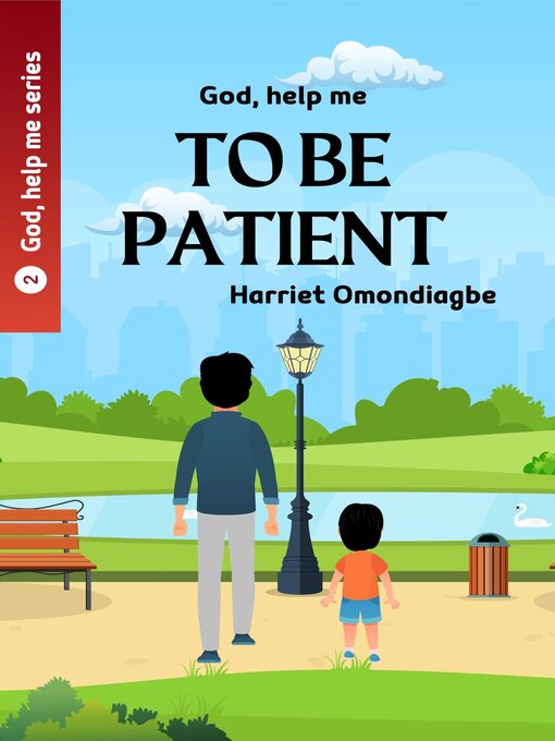 Title details for God Help Me to Be Patient by Harriet Omondiagbe - Available